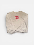 More Love Sweatshirt